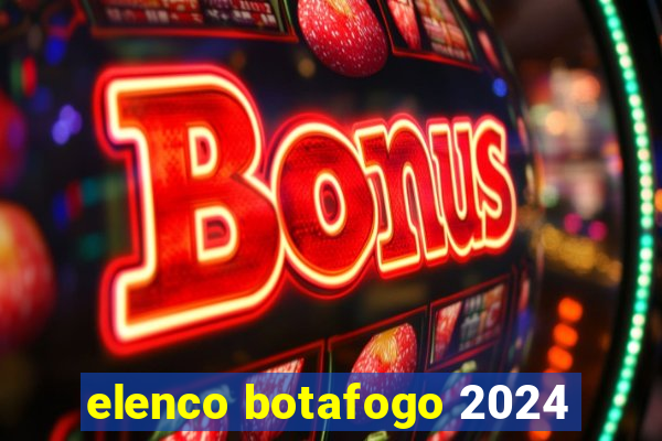 elenco botafogo 2024